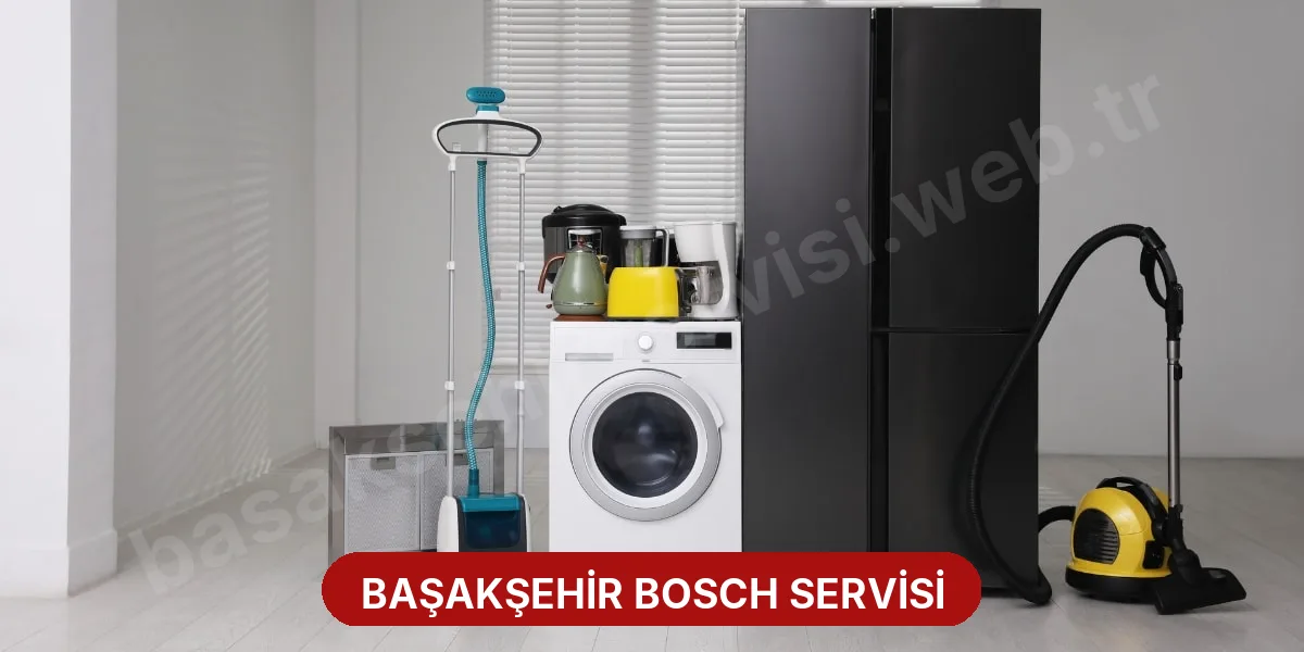Başakşehir Bosch Servisi