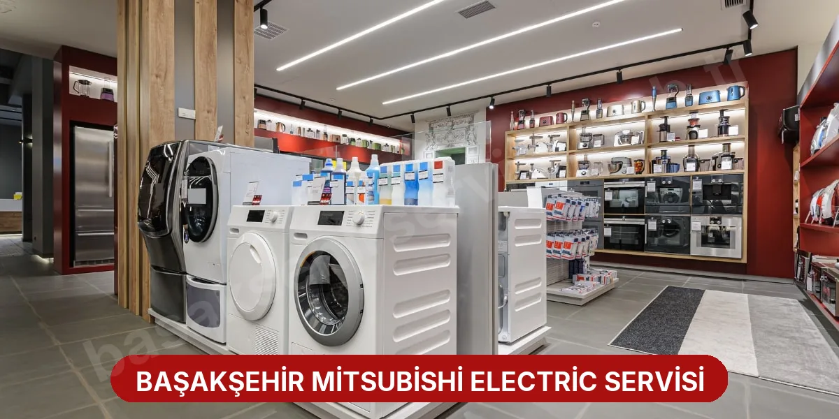 Başakşehir Mitsubishi Electric Servisi
