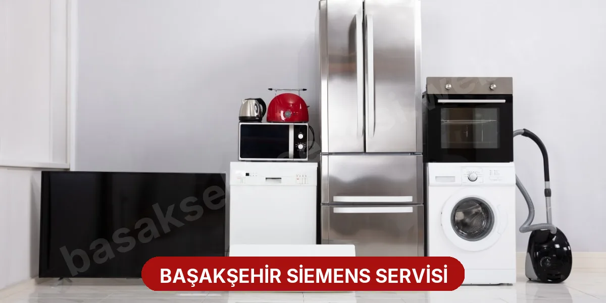 Başakşehir Siemens Servisi