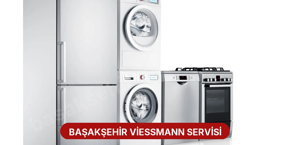 Başakşehir Viessmann Servisi